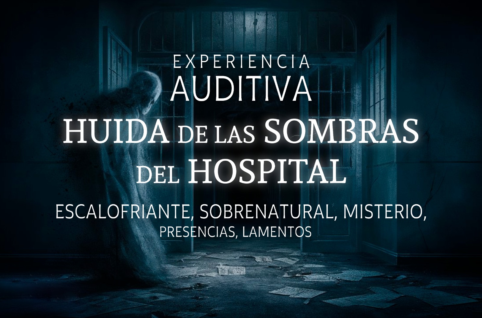 Huida de las Sombras del Hospital